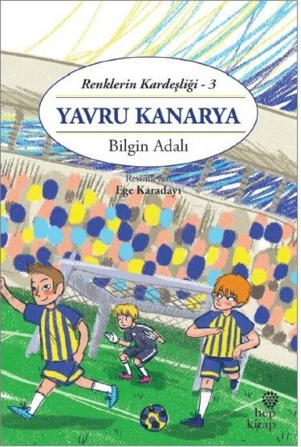 Renklerin Kardeşliği 3 – Yavru Kanarya - Bilgin Adalı ürün görseli 1