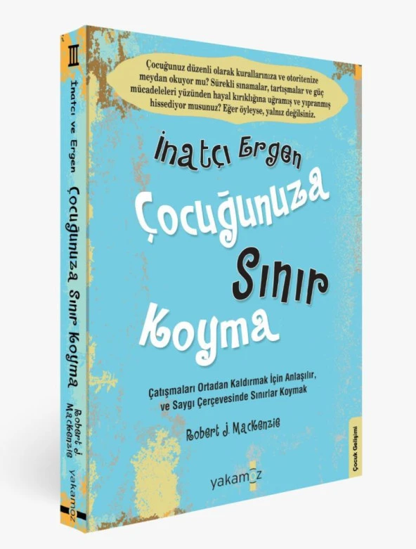 İnatçı Ergen Çocuğunuza Sınır Koyma 3 ROBERT J. MACKENZIE ürün görseli 1
