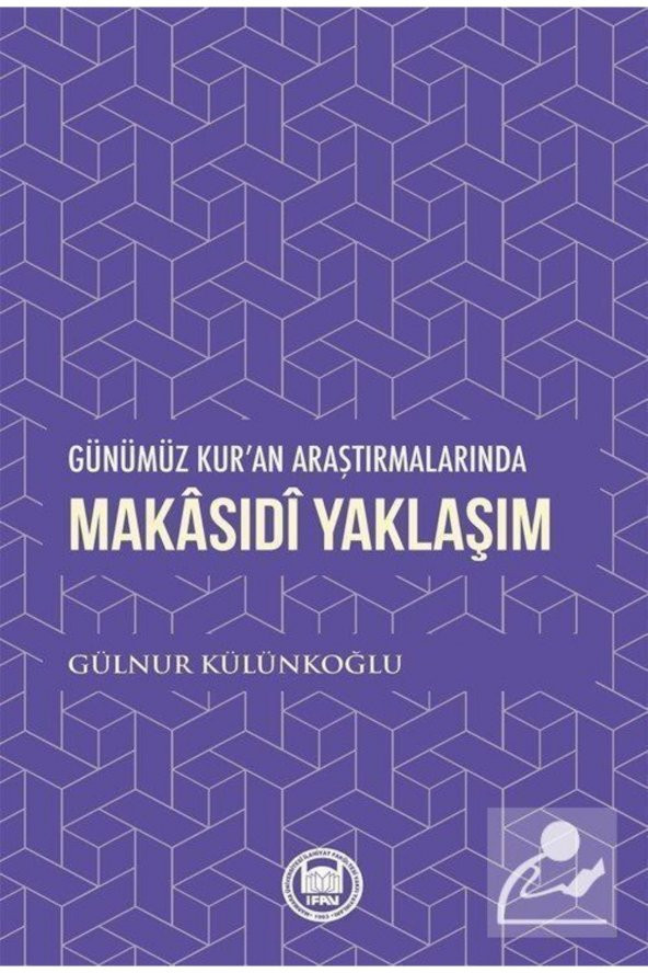 Günümüz Kuran Araştırmalarında Makasıdî Yaklaşım ürün görseli 1