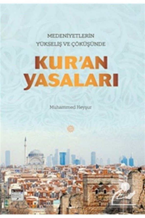 Medeniyetlerin Yükseliş Ve Çöküşünde Kuran Yasaları ürün görseli 1