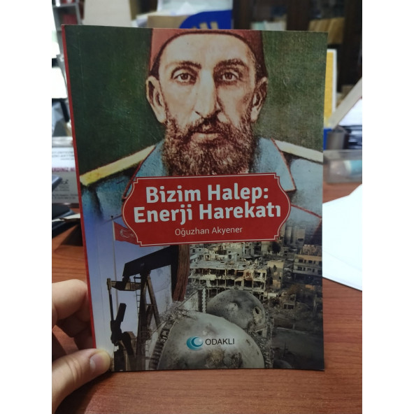 Bizim Halep : Enerji Harekatı - Oğuzhan Akyener | ODAKLI YAYINLARI ürün görseli 1