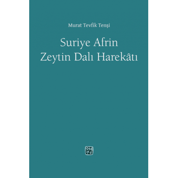 Suriye Afrin Zeytindalı Harekatı - Murat Tevfik Tenşi ürün görseli 1