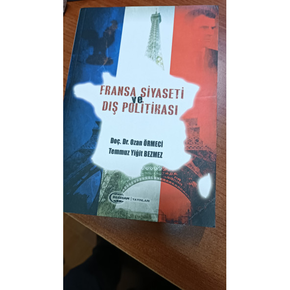 Fransa Siyaseti ve Dış Politikası Ozan Örmeci, Temmuz Yiğit Bezmez BİLGESAM YAYINLARI ürün görseli 1