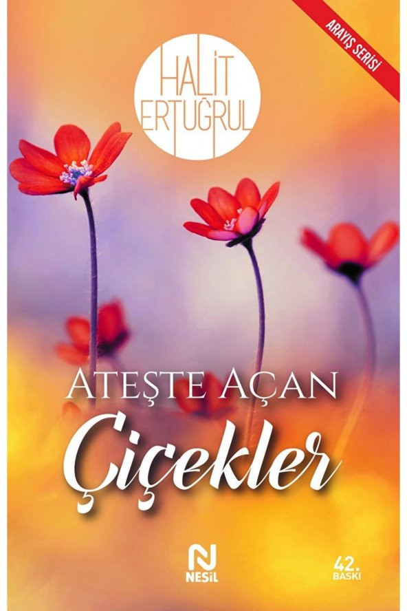 Ateşte Açan Çiçekler / Halit Ertuğrul / / 9789752697959 ürün görseli 1