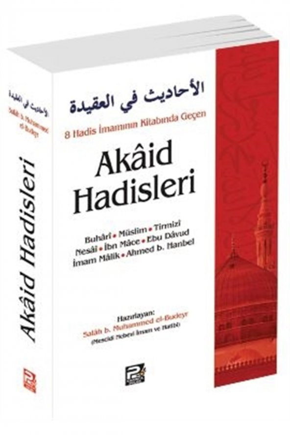 8 Hadis Imamının Kitabında Geçen Akaid Hadisleri - Salah B. Muhammed El-budeyr 9786257948494 ürün görseli 1
