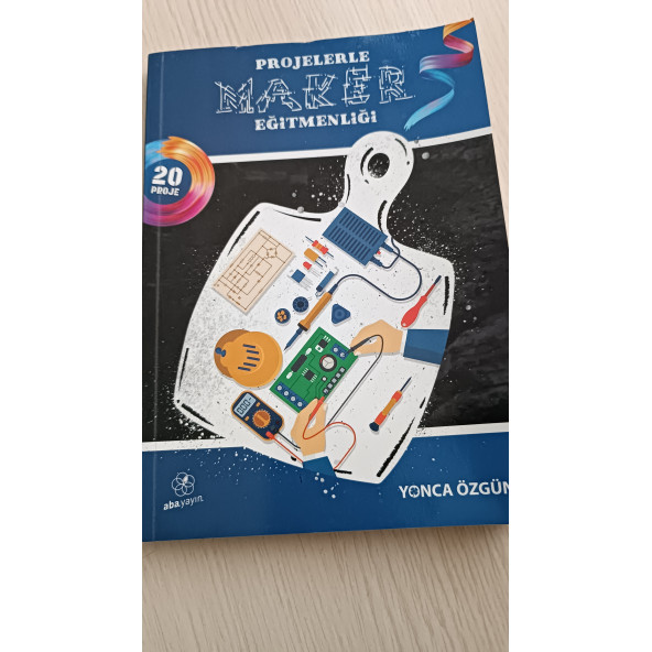 Projelerle Maker Eğitmenliği / Yonca Özgün / Aba Yayınları ürün görseli 1