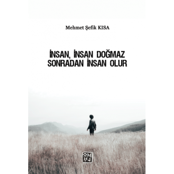 İnsan'' İnsan Doğmaz Sonradan İnsan Olur - Mehmet Şefik Kısa ürün görseli 1