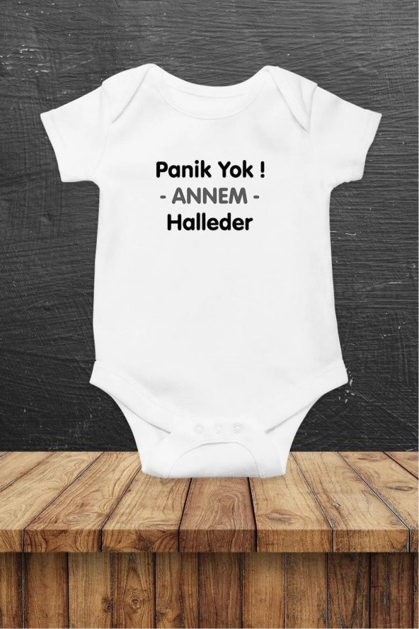 Panik Yok Annem Halleder Hediyenza Özel Tasarım Bebek Zıbın Pamuklu Çıtçıtlı Body Bebek Hediye ürün görseli 1