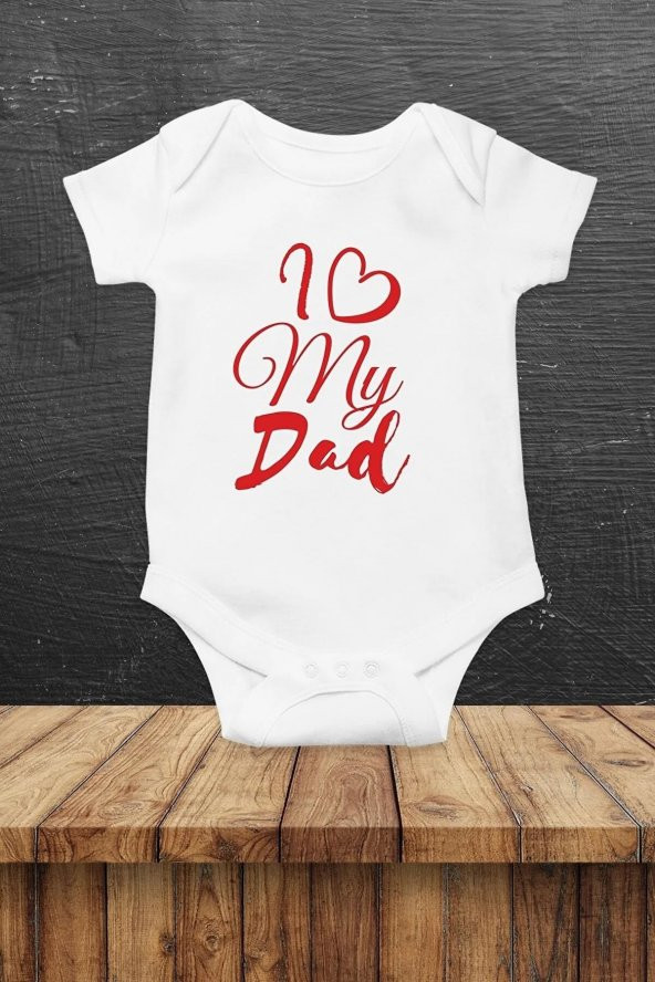 I Love My Dad Hediyenza Özel Tasarım Bebek Zıbın Pamuklu Çıtçıtlı Body Bebek Hediye ürün görseli 1
