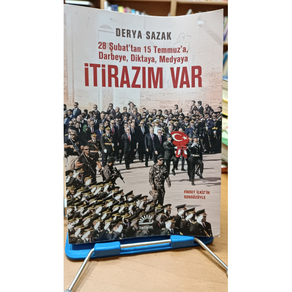 28 Şubattan 15 Temmuza Darbeye Diktaya Medyaya İtirazım Var Derya Sazak İletişim Yayınları ürün görseli 1
