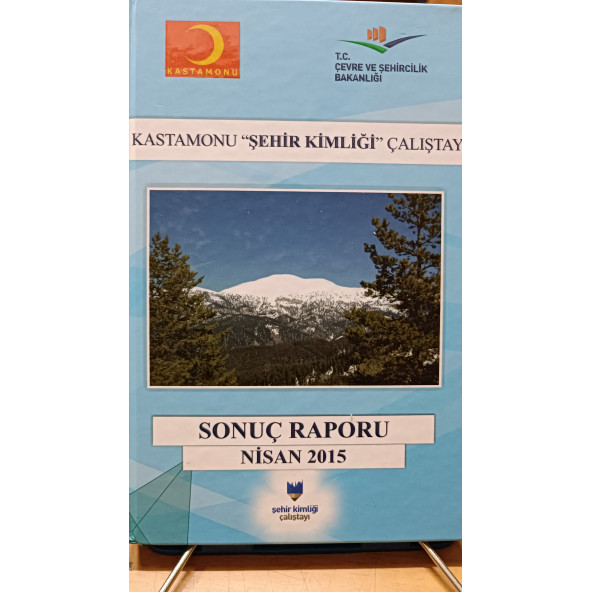 KASTAMONU ŞEHİR KİMLİĞİ ÇALIŞTAYI Sonuç Raporu Nisan 2015 Kollektif T.C. ÇEVRE VE ŞEHİRCİLİK BAKANLIĞI ürün görseli 1
