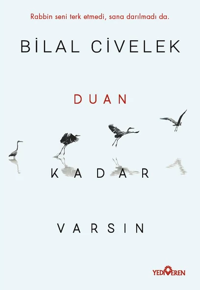 Duan Kadar Varsın-Bilal Civelek-Yediveren Yayınları ürün görseli 1