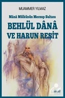 Mana Mülkünün Meczup Sultanı Behlül Dana Ve Harun Reşit ürün görseli 1