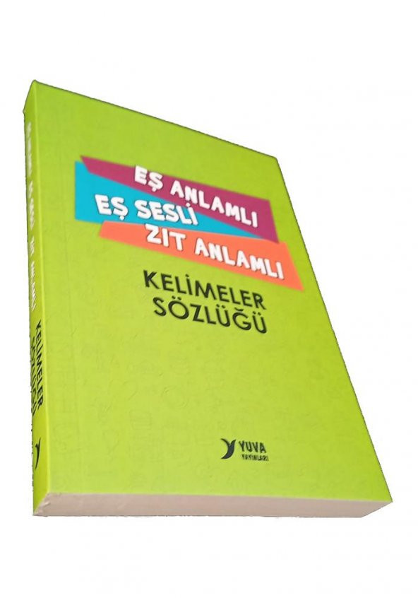 Eş Anlamlı Eş Sesli Zıt Anlamlı Kelimeler Sözlüğü 1 Adet 240 Sayfa Yuva Kelimeler Sözlük ürün görseli 1