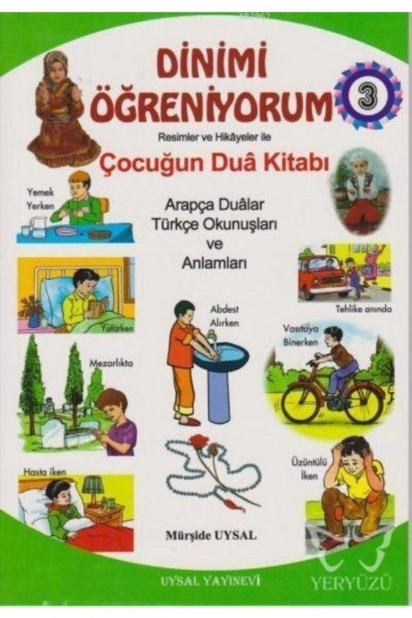 Dinimi Öğreniyorum 3 - Resimler ve Hikayelerle Çocuğun Dua Kitabı - Asım Uysal 9789752622975 ürün görseli 1