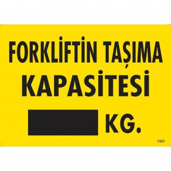 Forkliftin Taşıma Kapasitesi Uyarı Levhası 25x35 KOD1331 ürün görseli 1