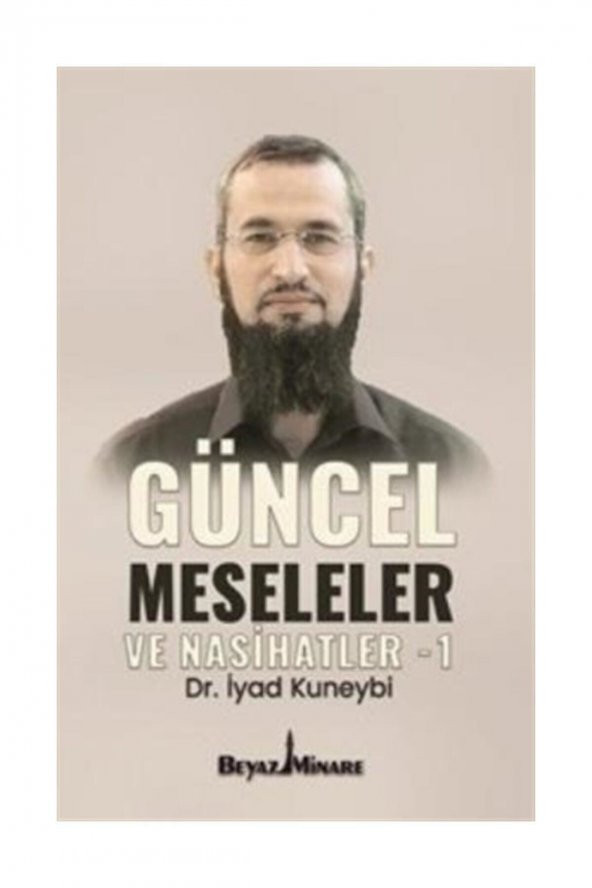 Güncel Meseleler ve Nasihatler - 1 - İyad Kuneybi ürün görseli 1