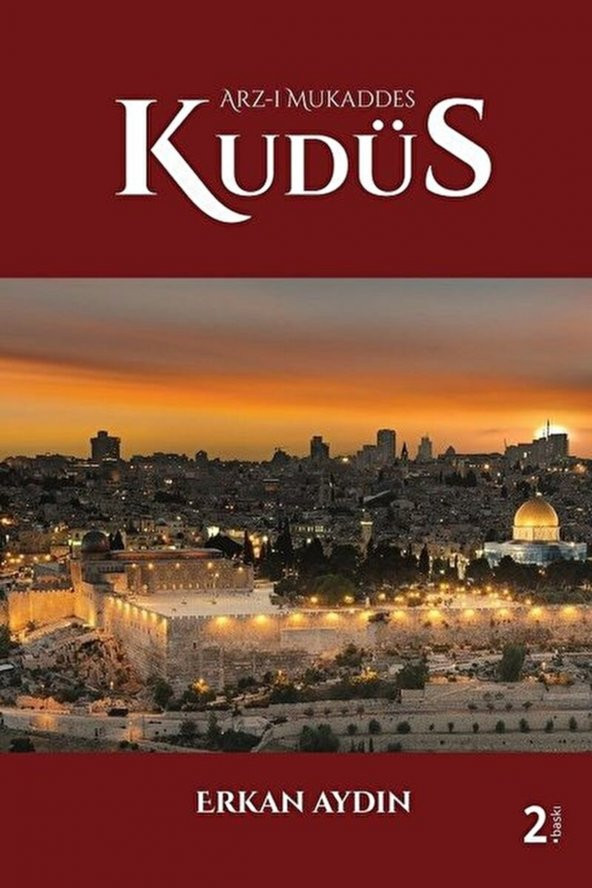 Arz-ı Mukaddes Kudüs / Erkan Aydın / / 9786058135871 ürün görseli 1