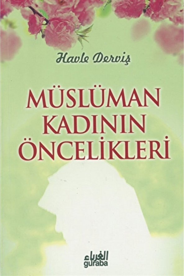 Müslüman Kadının Öncelikleri / Havle Derviş / / 9786055387495 ürün görseli 1