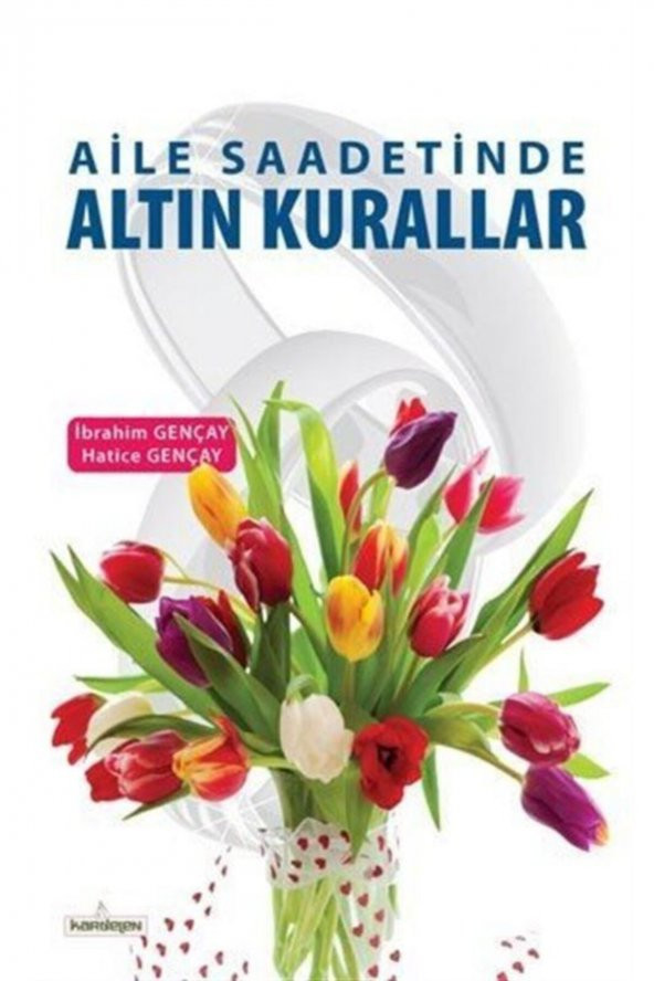 Aile Saadetinde Altın Kurallar - Hatice Gençay,ibrahim Gençay ürün görseli 1