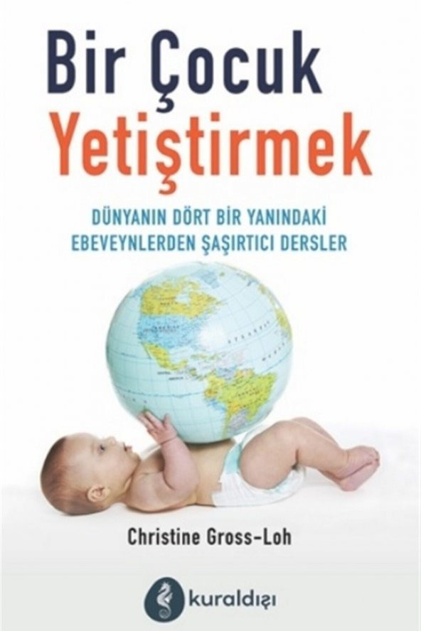 Bir Çocuk Yetiştirmek - Christine Gross-loh 9789752755079 ürün görseli 1