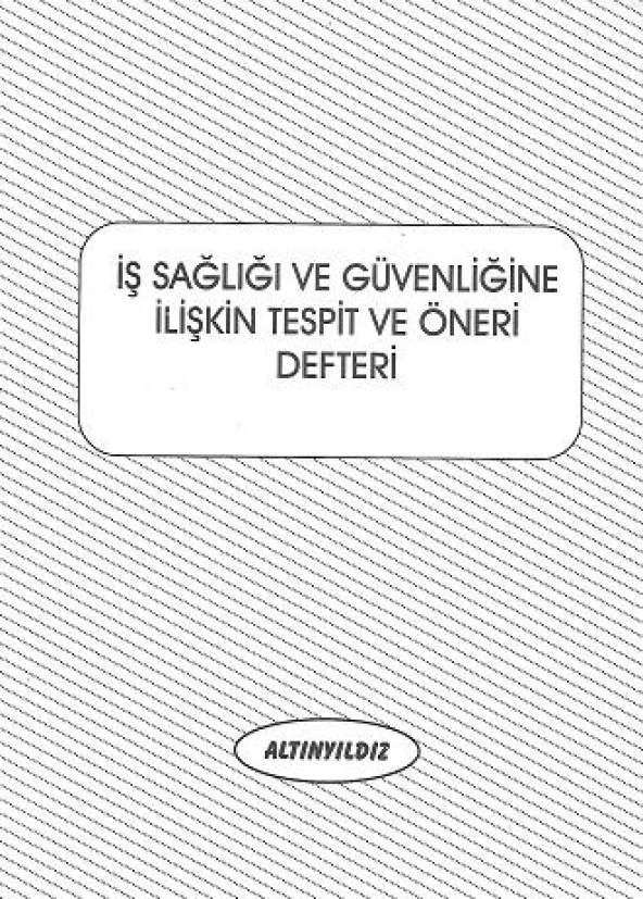 ALTINYILDIZ IS SAGLIGI TESPIT VE ONERI DEFTERI ürün görseli 1
