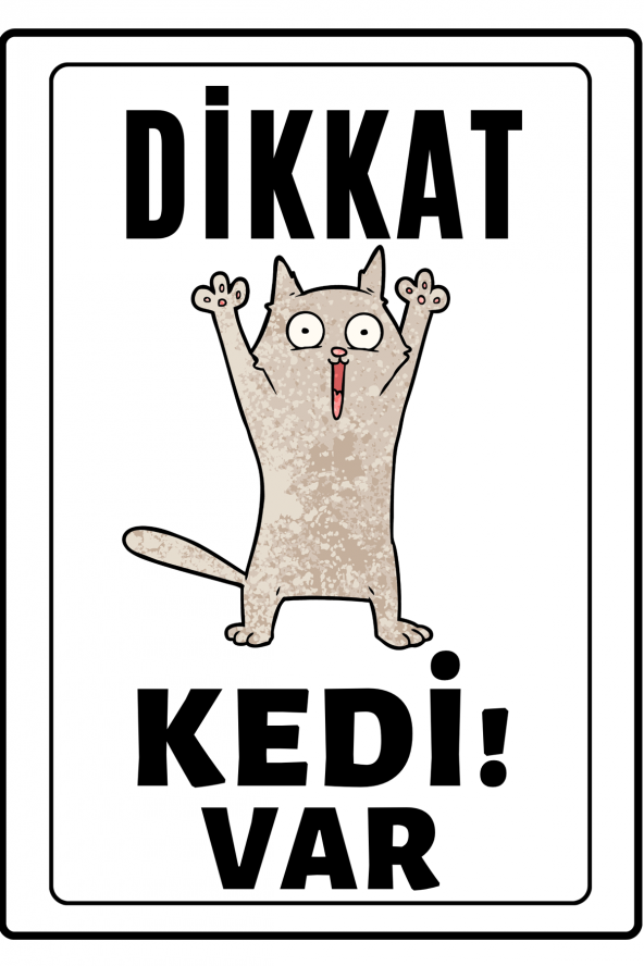 Emach Dizayn Dikkat Kedi Var Uyarı ikaz Levhası PVC Kaplama A4 Şımarık 1 ürün görseli 1