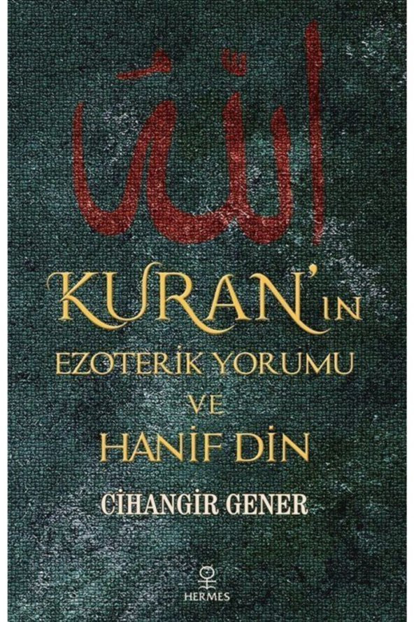 Kuranın Ezoterik Yorumu Ve Hanif Din ürün görseli 1
