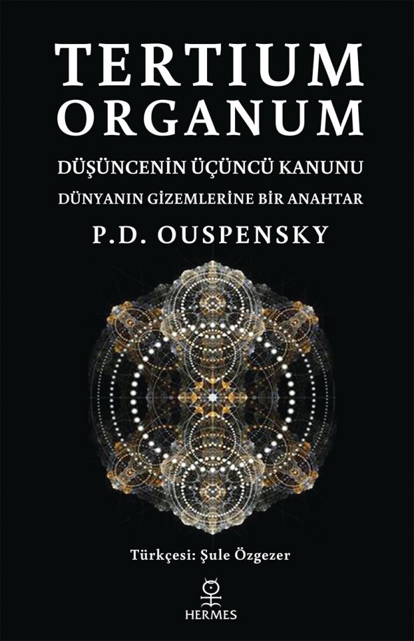 Tertium Organum - Düşüncenin Üçüncü Kanunu - Dünyanın Gizemlerine Bir Anahtar ürün görseli 1