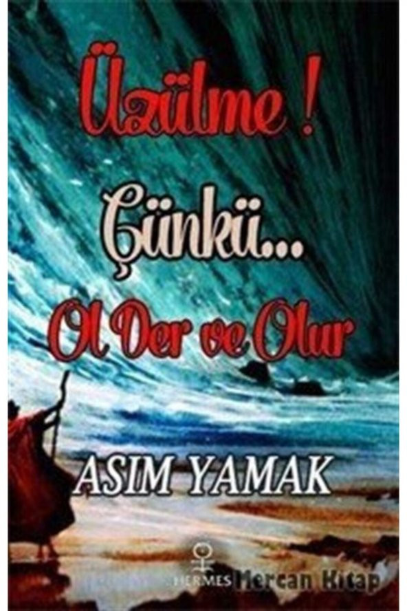 Üzülme! Çünkü... Ol Der Ve Olur ürün görseli 1