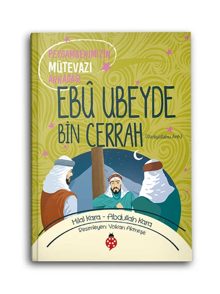 Ebu Ubeyde Bin Cerrah (r.a.) Peygamberimizin Mütevazi Arkadaşı ürün görseli 1