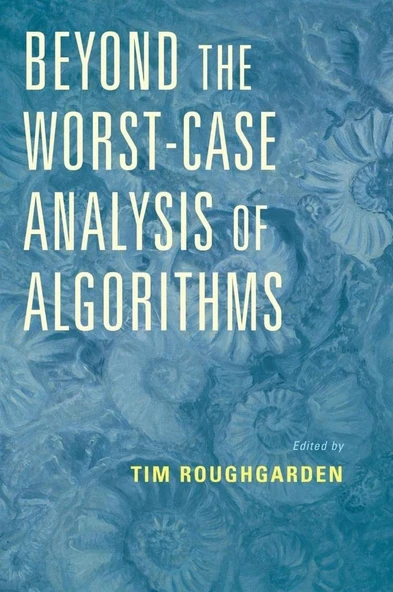 Beyond the Worst-Case Analysis of Algorithms (2021) Tim Roughgarden ürün görseli 1