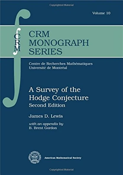A survey of the Hodge conjecture (2nd Ed.-1999) (CRM monograph series Volume 10) James D. Lewis ürün görseli 1