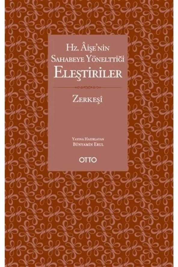 Otto Yayınları Hz. Âişenin Sahabeye Yönelttiği Eleştiriler (karton Kapak) ürün görseli 1