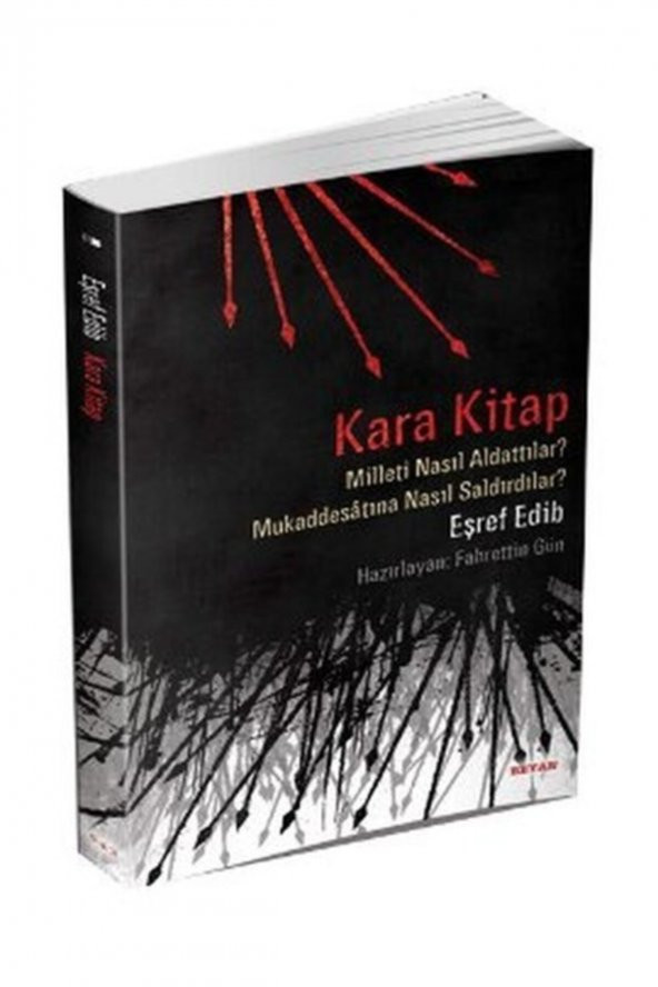 Beyan Yayınları Kara Kitap Milleti Nasıl Aldattılar? - Mukaddesatına Nasıl Saldırdılar? ürün görseli 1
