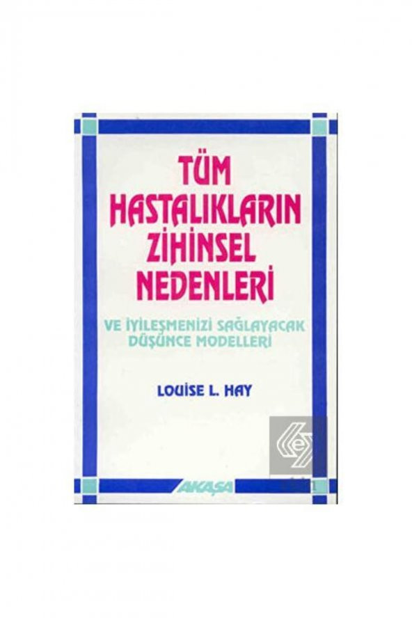Akaşa Yayınları Tüm Hastalıkların Zihinsel Nedenleri ürün görseli 1