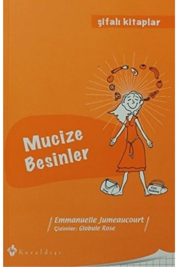Kuraldışı Yayınevi Mucize Besinler / Emmanuelle Jumeaucourt / / 9789752752436 ürün görseli 1