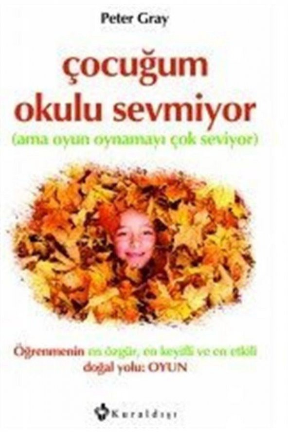 Kuraldışı Yayınevi Çocuğum Okulu Sevmiyor / - Peter Gray ürün görseli 1