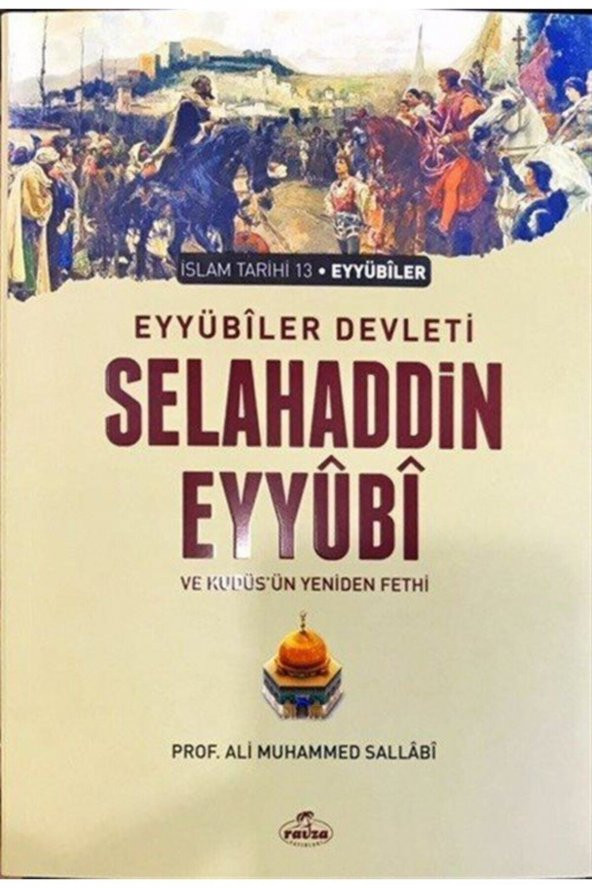 Ravza Yayınları Eyyübi Devleti Selahaddin Eyyübi ve Kudüsün Yeniden Fethi - Ali Muhammed Sallabi 9789756500989 ürün görseli 1