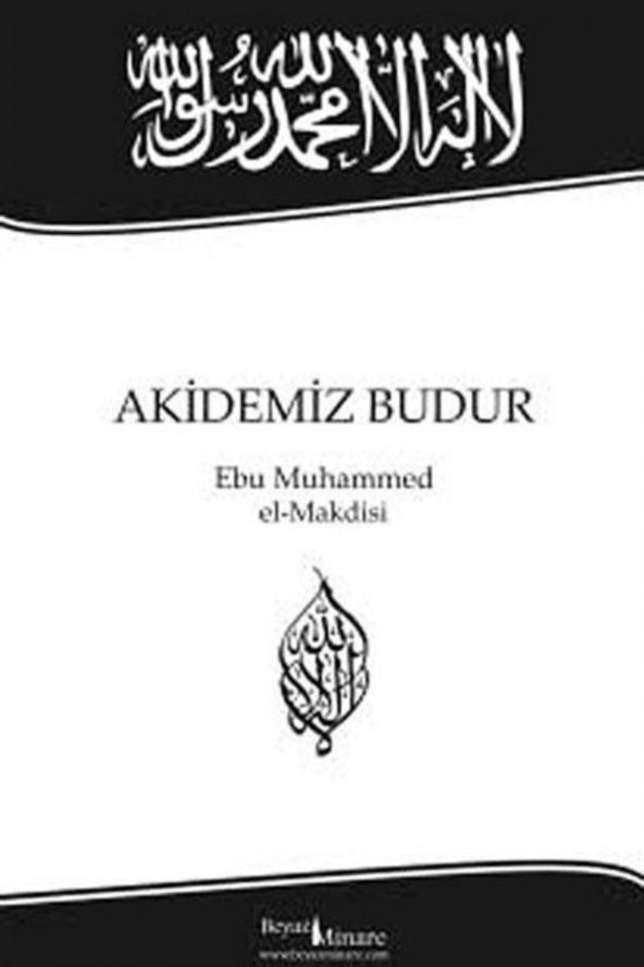 Beyaz Minare Kitap Akidemiz Budur - Ebu Muhammed El - Makdisi ürün görseli 1