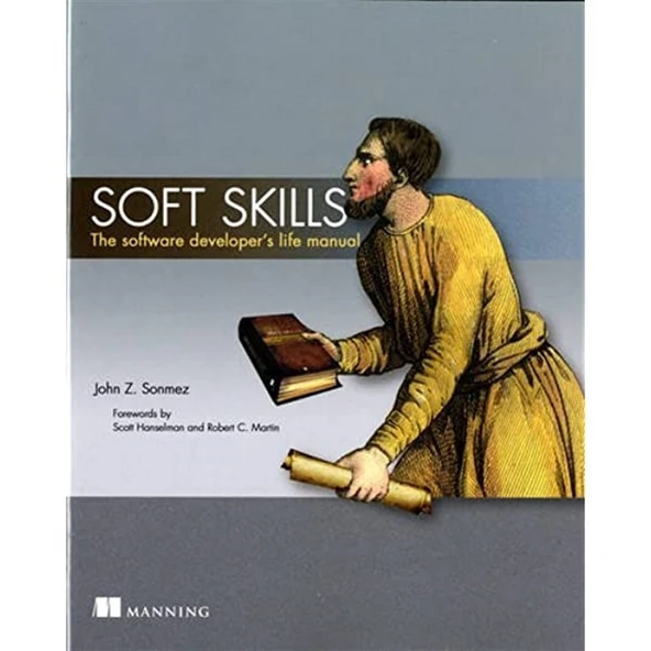 Soft Skills: The Software Developer's Life Manual ürün görseli 1