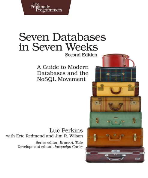 Seven Databases in Seven Weeks, Second Edition Luc Perkins with Eric Redmond and Jim R. Wilson ürün görseli 1