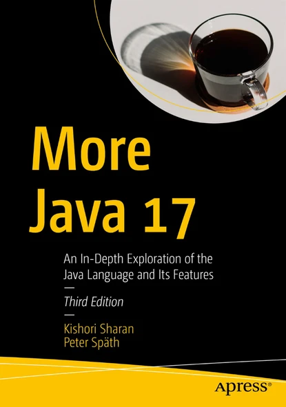 More Java 17 An In-Depth Exploration of the Java Language and Its Features Third Edition Kishori Sharan Peter Späth ürün görseli 1