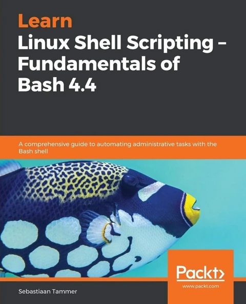 Learn Linux Shell Scripting – Fundamentals of Bash 4.4: 2018 ürün görseli 1