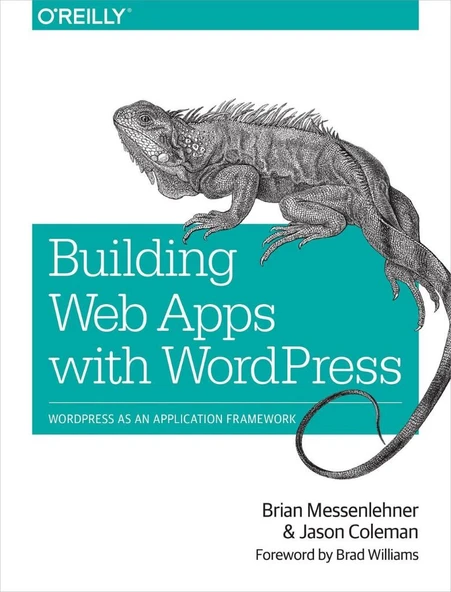 Building Web Apps with WordPress: WordPress as an Application Framework 1st Edition by Brian Messenlehner, Jason Coleman ürün görseli 1