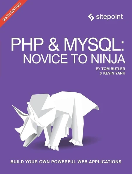 PHP & MySQL: Novice to Ninja: Get Up to Speed With PHP the Easy Way 6th Edition by Tom Butler, Kevin Yank ürün görseli 1