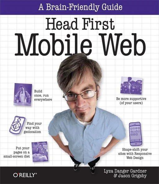Head First Mobile Web (Brain-friendly Guides) 1st Edition, Kindle Edition ürün görseli 1