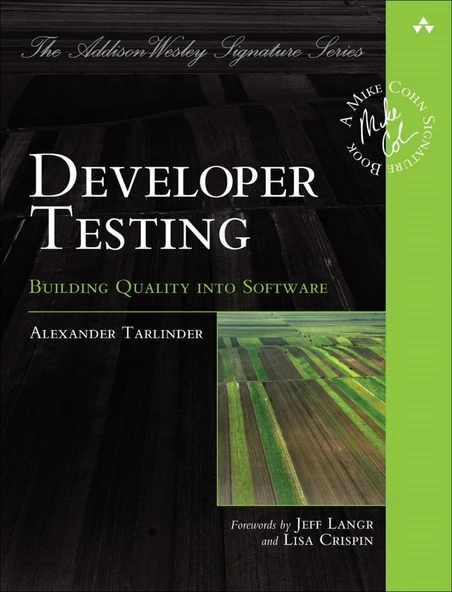 Developer Testing: Building Quality into Software (Addison-Wesley Signature Series (Cohn)) 1st Edition ürün görseli 1