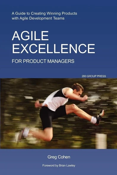 Agile Excellence for Product Managers: A Guide to Creating Winning Products with Agile Development Teams Paperback – February 9, 2010 ürün görseli 1