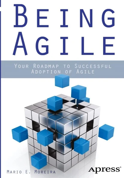 Being Agile: Your Roadmap to Successful Adoption of Agile 1st ed. Edition ürün görseli 1